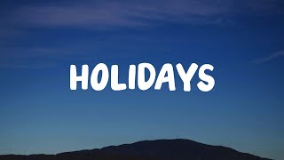 Conan Gray  Holidays Lyrics [upl. by Obe]