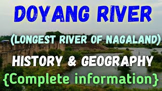 History of Doyang River Doyang River of NagalandLongest river of Nagaland doyang Dhansiri River [upl. by Galligan428]