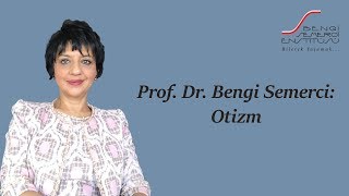 Prof Dr Bengi Semerci Otizm [upl. by Brunhild]