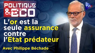 Achat dor avant le krach monétaire  mode demploi  Politique amp Eco n°436 avec Philippe Béchade [upl. by Swann]