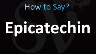 How to Pronounce Epicatechin Correctly [upl. by Canica]