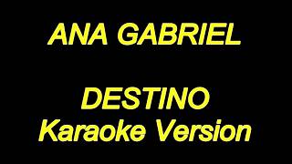 Ana Gabriel  Destino Karaoke Lyrics NUEVO [upl. by Daphne]