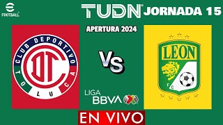 Toluca vs León EN VIVO  Jornada 15 Liga MX Apertura 2024 [upl. by Thain]