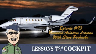 Episode 93 Business Jet Lessons w Steve Porchaska [upl. by Philipines]