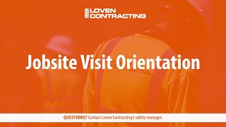 Loven Contracting Jobsite Visit Orientation [upl. by Sharron]