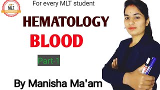 Hematology Blood Part1 By Manisha Maam [upl. by Naehs]