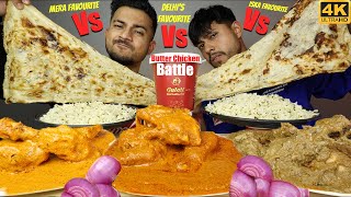 My Fav Butter Chicken Vs Delhis Best Butter Chicken Vs Praveen Salals Fav Butter Chicken  MUKBANG [upl. by Tybi]