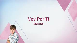 Violetta  Voy Por Ti lyrics [upl. by Orutra36]