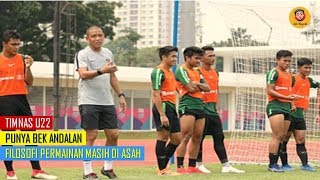 TIMNAS U22 PUNYA BEK ANDALAN FILOSOFI PERMAINAN MASIH DI ASAH [upl. by Niawat]