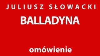 J Słowacki BALLADYNA  opracowanie [upl. by Joash]