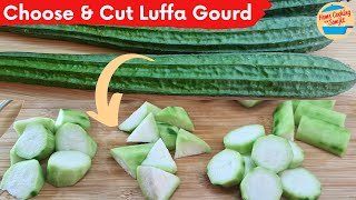 How to Choose amp Cut Luffa Gourd [upl. by Terle]