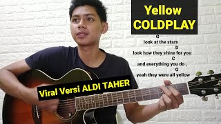 Chord Yellow  ColdPlay I Aldi Taher Viral di tiktok [upl. by Haag]