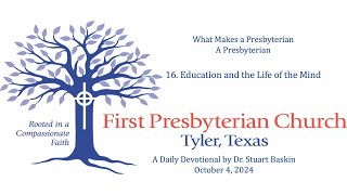 Education and the Life of the Mind  FPC Tyler  Daily Devotional  October 4 2024 [upl. by Shifrah710]