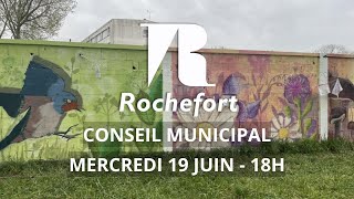 Conseil Municipal du 19 juin 2024  Ville de Rochefort [upl. by Caddaric]