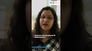 What Are The Symptoms Of Glioblastoma   Dr Upasna Saxena  HCG Borivali [upl. by Wendell]