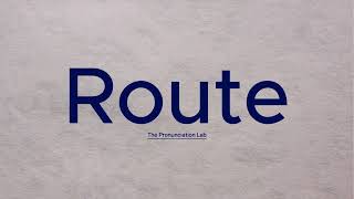 Route Pronunciation How to Pronounce Route Correctly [upl. by Rusel236]