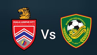 Kuala Lumpur City FC Vs Kedah DA FC Malaysian Super League Match today Live 2024 [upl. by Brita]