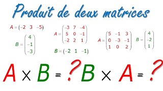 Calcul du produit de 2 matrices [upl. by Ariec]