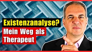 Warum ich mich als Therapeut für die Existenzanalyse entschieden habe [upl. by Einttirb822]