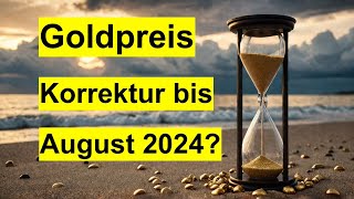 Gold Chartanalyse Korrektur bis August 2024 Aktuelle Prognose für XAUUSD [upl. by Whitby]