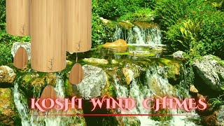 Koshi Wind Chimes Relaxing  Music From Nature For Deep Sleep And Healing [upl. by Fiedler272]