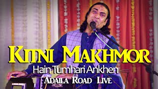 Kitni Makhmoor Hain Tumhari Ankhen  Naseem Ali Siddiqui  Adaila Road Live [upl. by Slavic]