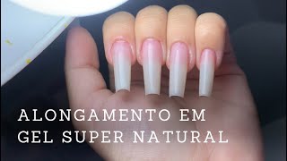 Alongamento em gel SUPER NATURAL ATUALIZADO  O passo a passo mais fácil que vocês já viram 😍✨ [upl. by Bergwall874]