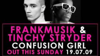 Frankmusik Vs Tinchy Stryder  Confusion Girl [upl. by Anide403]