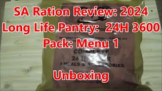 SA Ration Review 2024 Long Life Pantry 24H 3600 Pack Menu 1 Unboxing Part 1 of 4 [upl. by Darnell]