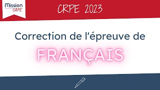 CRPE2023 Sujet et corrigé de lépreuve de Français du CRPE 2023 [upl. by Llenahc944]