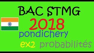 BAC STMG 2018 pondichery ex2 probabilité Maths [upl. by Kravits]