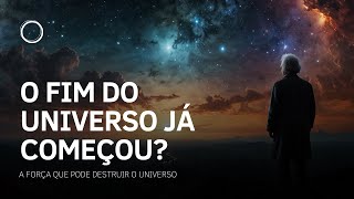 A força que pode destruir o universo [upl. by Maurilia]