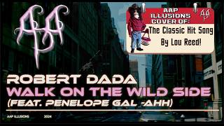 quotWalk On The Wild Sidequot  A music video by Robert Dada Feat Penelope GalAhh [upl. by Galatia]