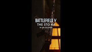 The STG 44 in Less Than 60 Seconds  Battlefield V [upl. by Bree819]