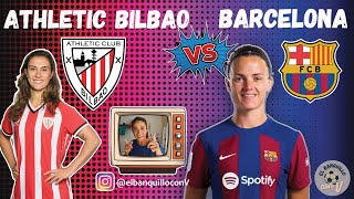 ATHLETIC DE BILBAO VS BARÇA FEMENINO TODOS LOS COMENTARIOS EN DIRECTO ONLINE STREAM [upl. by Drawde]