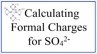 Calculating SO42 Formal Charges Calculating Formal Charges for the Sulfate Ion [upl. by Dde925]