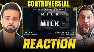 Indeep Bakshi  Milk ft Johny Handsome  DISS TRACK BADSHAH VS YO YO HONEY SINGH  REACTION BY RG [upl. by Inalej]