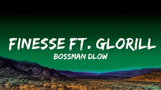 BossMan Dlow  Finesse Ft GloRilla Lyrics [upl. by Golanka300]