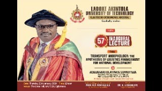 LAUTECH 57th Inaugural Lecture Titled Transport Morphology The Apotheosis of logistics mgt for dev [upl. by Wonacott]