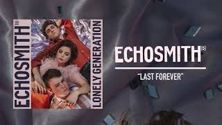 Echosmith  quotLast Foreverquot Official Audio [upl. by Maleen]