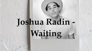 Joshua Radin  Waiting Lyric Video [upl. by Eniahpets]