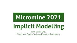 Learn how to do Implicit Modelling in Micromine 2021 [upl. by Atalanti]