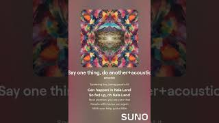 Say one thing do anotheracoustic1 [upl. by Irrok]