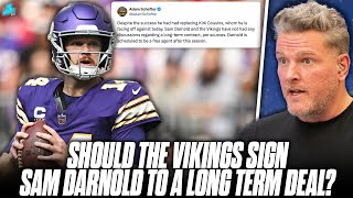 Should The Vikings Give Sam Darnold A Long Term Deal After 112 Start  Pat McAfee Show [upl. by Corenda]