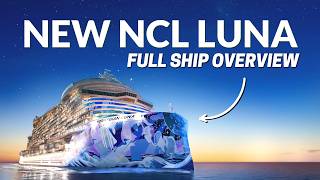 NORWEGIAN LUNA FULL SHIP OVERVIEW  NCLS New Ship Coming 2026 [upl. by O'Callaghan]