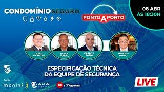 Especificação Técnica da Equipe de Segurança  Marcelo Bando  Condomínio Seguro [upl. by Assylem]