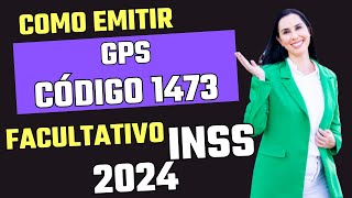 Como gerar as GPS do INSS com código 1473 plano facultativo simpificado em 2024 [upl. by Spenser]