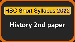 HSC Short Syllabus 2022  History 2nd paper [upl. by Geibel131]