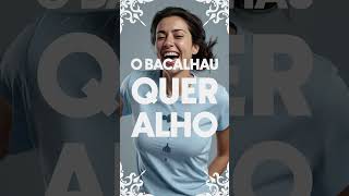 Nova Tshirt O bacalhau Quer Alho [upl. by Etra]