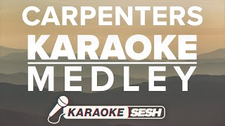 Carpenters Karaoke Medley [upl. by Lrac]